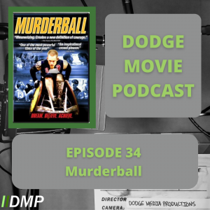 DMP 34 Murderball Monday Post