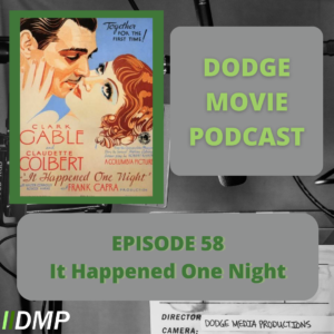 Episode art showing the movie poster for It Happened One Night the 58th episode of the Dodge Movie Podcast.