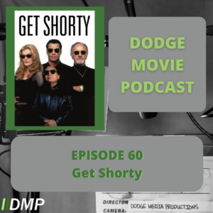 Episode art showing the movie poster for Get Shorty the 60th episode of the Dodge Movie Podcast.