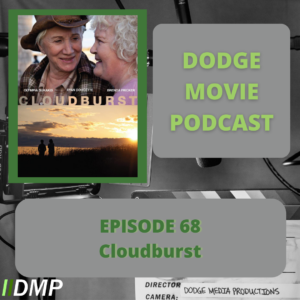 Episode art showing the movie poster for Cloudburst the 68nd episode of the Dodge Movie Podcast.
