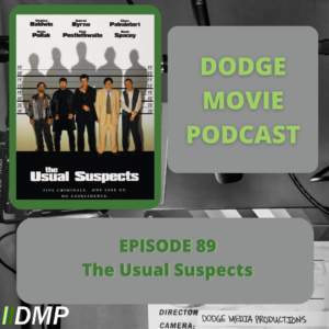 Episode art showing the movie poster for Usual Suspects the 89th episode of the Dodge Movie Podcast.