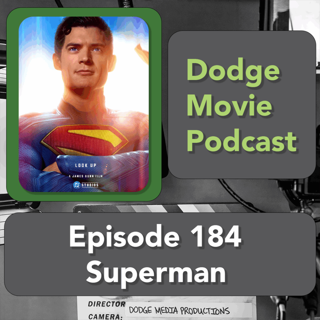 Episode art showing the movie poster for Superman the 184th episode of the Dodge Movie Podcast.