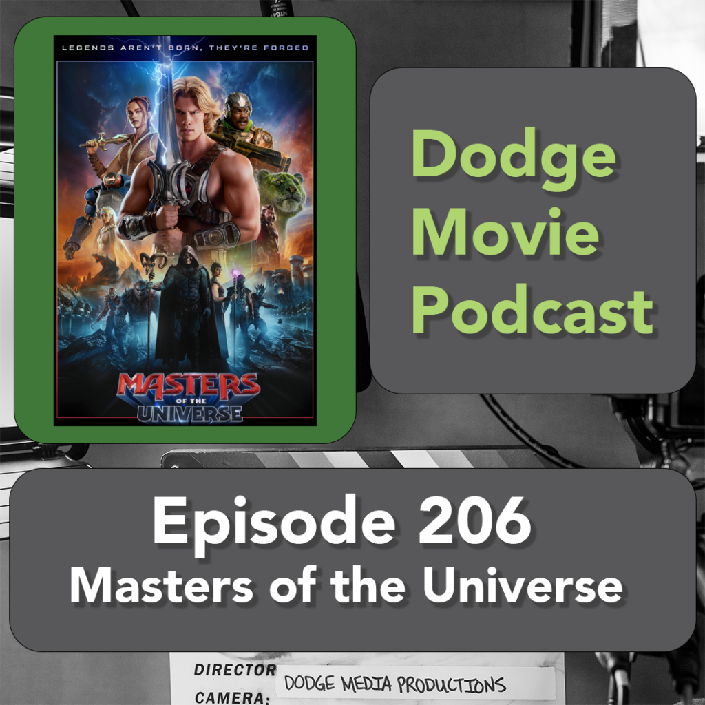 Episode art showing the movie poster for Masters of the Universe, the 206th episode of the Dodge Movie Podcast.
