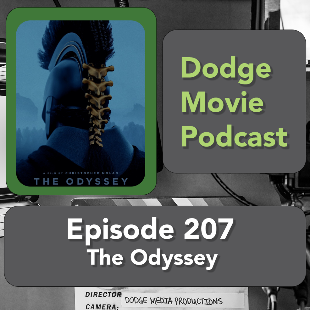 Episode art showing the movie poster for The Odyssey, the 207th episode of the Dodge Movie Podcast.