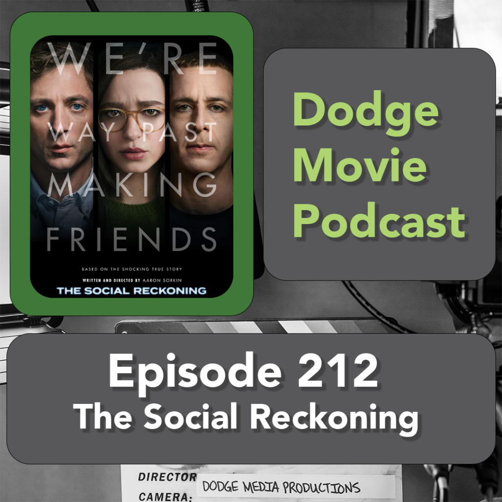 Episode art showing the movie poster for The Social Reckoning, the 212th episode of the Dodge Movie Podcast.